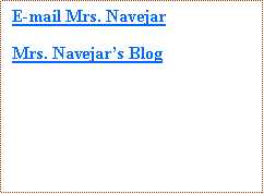 Text Box: E-mail Mrs. NavejarMrs. Navejar�s Blog